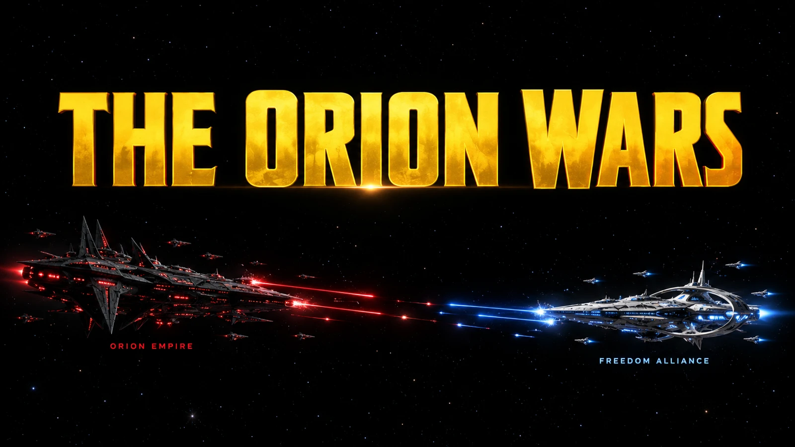 The Orion Wars in yellow lettering above opposing Orion Empire and Freedom Alliance battleships exchanging red and blue laser fire.